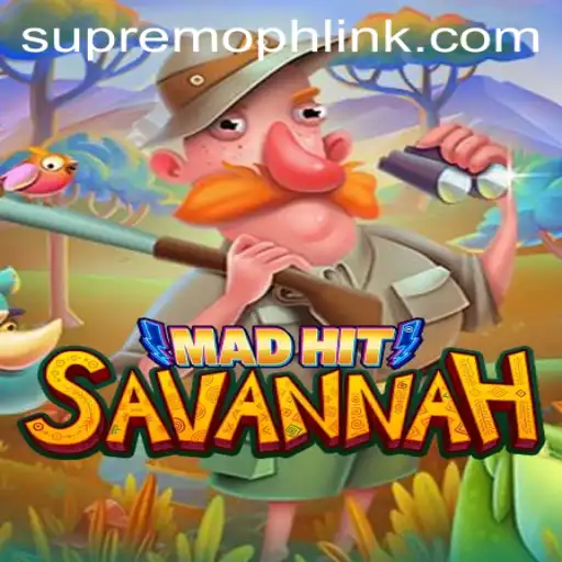 Discover the Thrilling World of MadHitSavannah: A New Gaming Sensation with SUPREMOPH