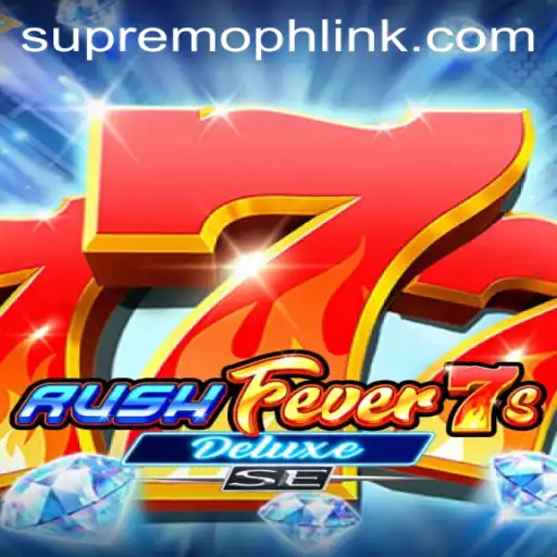 Exploring RushFever7sDeluxeSE and the Impact of SUPREMOPH